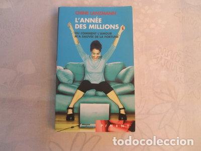 B&uuml;cher: L'ann&eacute;e des millions ou Comment l'amour m'a sauv&eacute;e de la fortune- 9782744161049