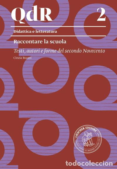 Libros: Raccontare la scuola. Testi, autori e forme del secondo Novecento- 9788820130749