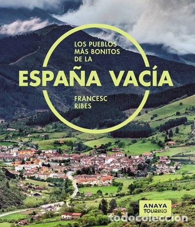 Libros: Los pueblos m&aacute;s bonitos de la Espa&ntilde;a vac&iacute;a- 9788491586692