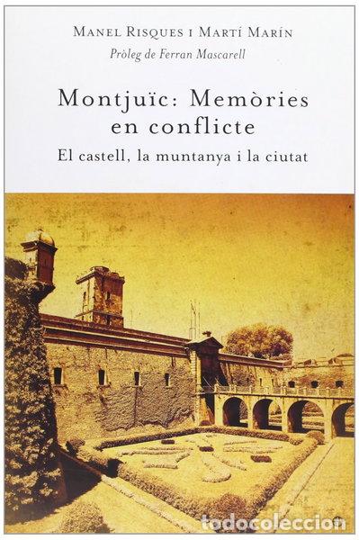 Libri di seconda mano: Montju&iuml;c: Mem&ograve;ries en conflicte- 9788497346146