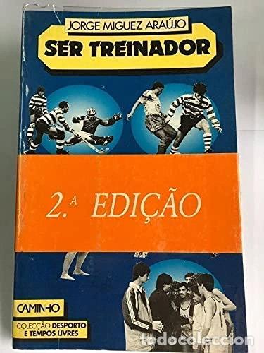 Libros: Ser Treinador- 9789724740263