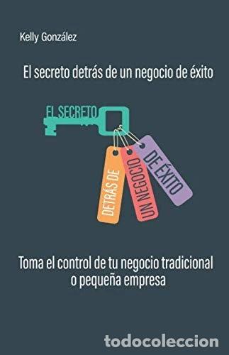 Libri di seconda mano: El secreto detr&aacute;s de un negocio de &eacute;xito- 9798644124930