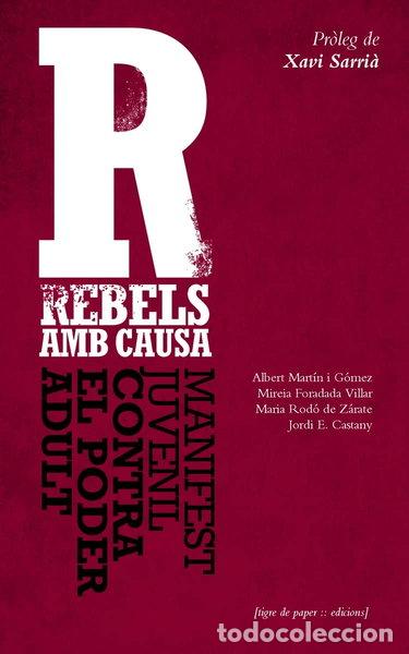 books: Rebels amb causa: manifest juvenil contra el poder adult- 9788494166433