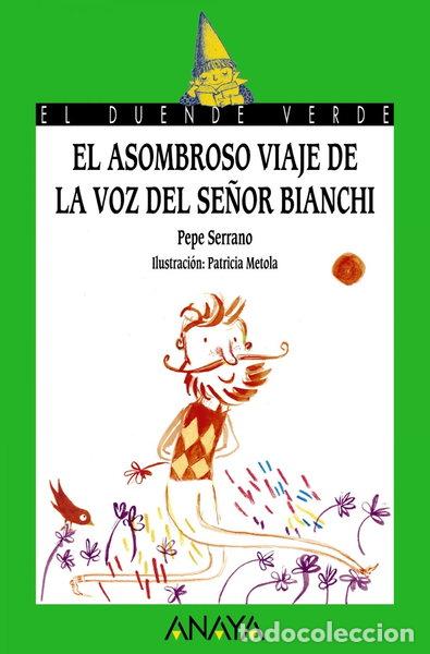 books: El asombroso viaje de la voz del se&ntilde;or Bianchi- 9788467871357