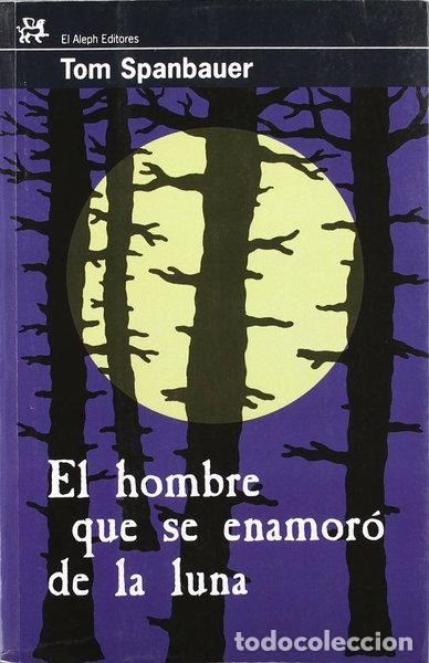 books: El hombre que se enamor&oacute; de la luna- 9788476697979