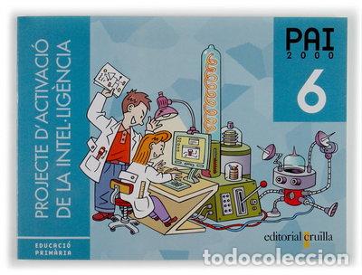B&uuml;cher: Projecte d'activaci&oacute; de la intel&middot;lig&egrave;ncia. PAI 2000. 6 Educaci&oacute; Prim&agrave;ria- 9788466107143