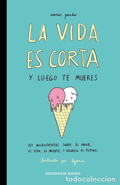 Libri di seconda mano: La vida es corta y luego te mueres- 9788416195046
