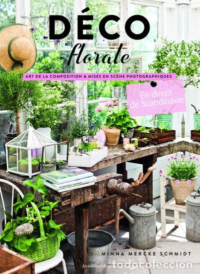Libros: D&eacute;co florale: Art de la composition & mises en sc&egrave;ne photographique- 9782756529950
