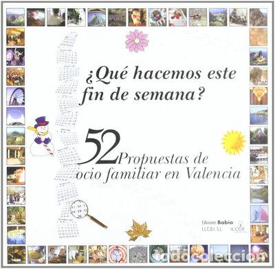 Libri di seconda mano: &iquest;Qu&eacute; hacemos este fin de semana? 52 propuestas de ocio familiar en Valencia- 9788470659676