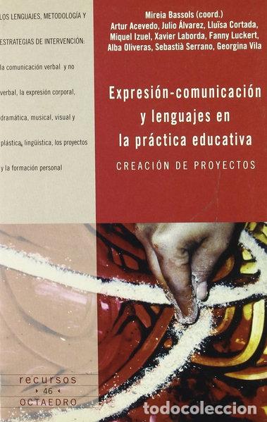 B&uuml;cher: Expresi&oacute;n-comunicaci&oacute;n y lenguajes en la pr&aacute;ctica educativa- 9788480635943