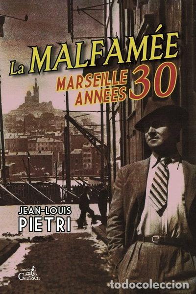 Libros: La malfam&eacute;e: Marseille ann&eacute;es 30- 9782356981011
