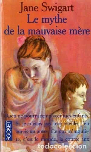 Libros: Le mythe de la mauvaise m&egrave;re- 9782266000963
