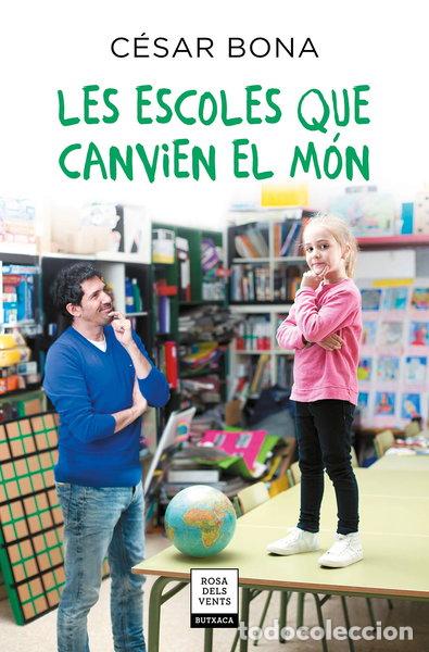 Libros: Les escoles que canvien el m&oacute;n- 9788417444730
