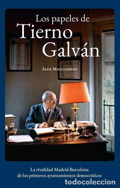 Libros: LOS PAPELES DE TIERNO GALVAN- 9788491565970