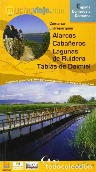 Libros: Comarca Entreparques. Alarcos, Caba&ntilde;eros, Lagunas de Ruidera, Tablas de Daimiel- 9788496434882