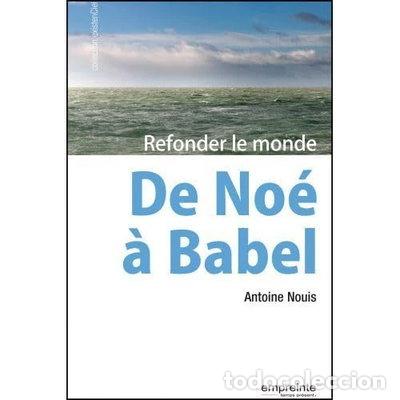 Livros em segunda m&atilde;o: De No&eacute; &agrave; Babel: Refonder le monde- 9782356140944