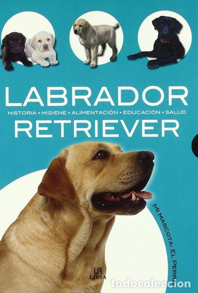 Libros: Labrador Retriever- 9788466213110