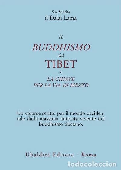 Libros: Il buddismo del Tibet-La chiave per la via di mezzo- 9788834002407
