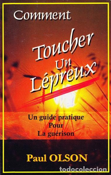 Libri di seconda mano: Comment toucher un l&eacute;preux ? : Un guide pratique pour la gu&eacute;rison- 9782912958075