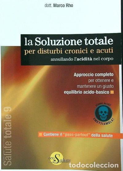Libri di seconda mano: La soluzione totale per disturbi cronici e acuti- 9788890320064