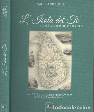 Libri di seconda mano: L'isola del te'. Viaggio dalla piantagione alla tazza- 9788898849512