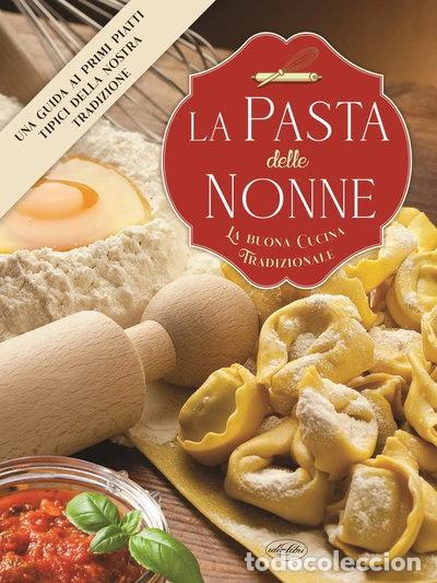 Libri di seconda mano: La pasta delle nonne- 9788862623223