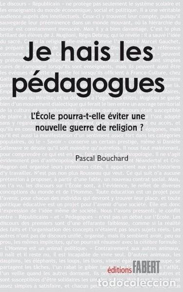 Libros: Je hais les p&eacute;dagogues- 9782849222577