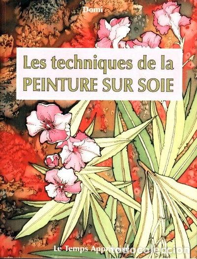 Libri di seconda mano: Les techniques de la peinture sur soie- 9782283581599