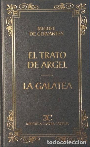 Libri di seconda mano: El trato de Argel. La Galatea- 9788470399152