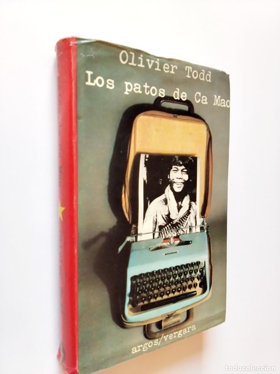 Olivier Todd - Los patos de Ca Mao