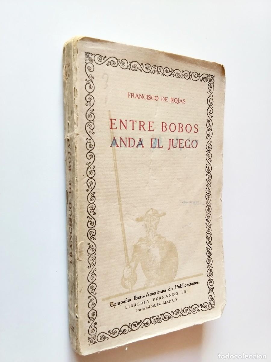 Livros em segunda m&atilde;o: Francisco de Rojas Zorrilla - Entre bobos anda el juego