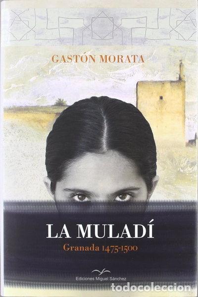 Livros em segunda m&atilde;o: La Mulad&iacute;. Granada 1475-1500- 9788471691309