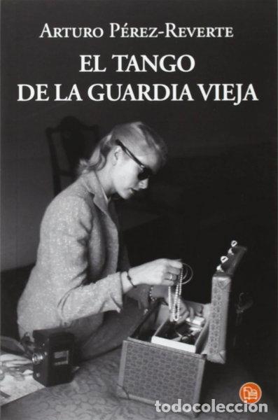 Libros: El tango de la guardia vieja- 9788466327541