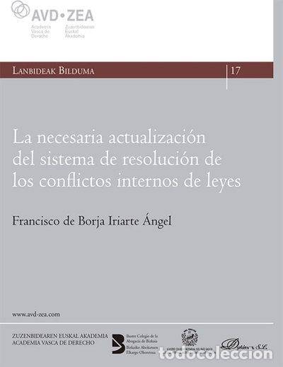 B&uuml;cher: La necesaria actualizaci&oacute;n del sistema de resoluci&oacute;n de los conflictos intern...- 9788411702799