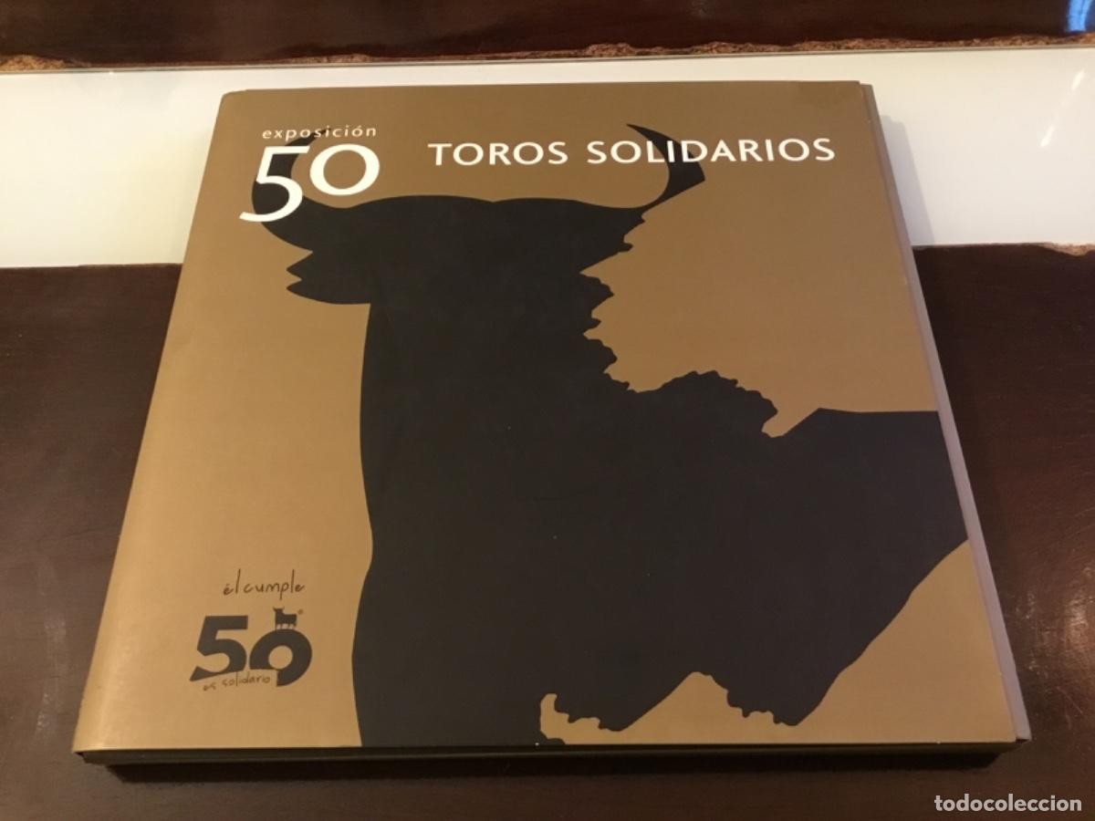 Libros: 50 TOROS SOLIDARIOS - TORO DE OSBORNE - CATALOGO EXPOSICION - TAUROMAQUIA