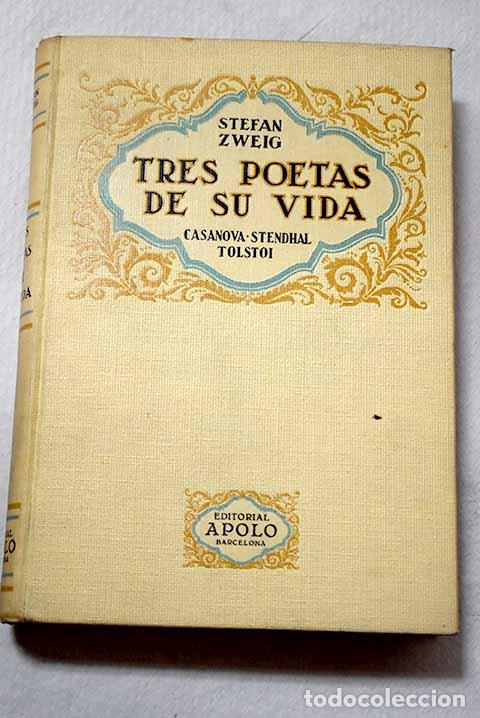 Livros em segunda m&atilde;o: Tres poetas de su vida: Casanova, Stendhal, Tostoi.- Zweig, Stefan