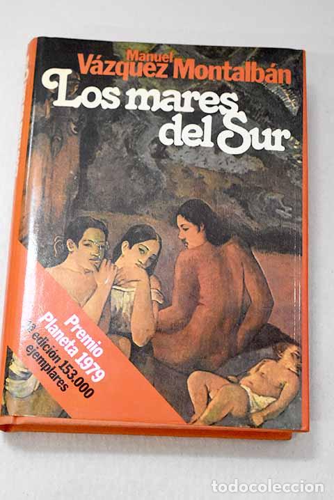 Livros em segunda m&atilde;o: Los Mares del Sur: V&aacute;zquez Montalb&aacute;n, Manuel.- V&aacute;zquez Montalb&aacute;n, Manuel