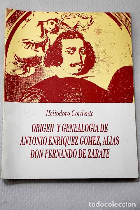 Livros em segunda m&atilde;o: Origen y genealog&iacute;a de Antonio Enr&iacute;quez G&oacute;mez, alias don Fernando de Z&aacute;rate: