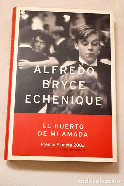 Libros: El huerto de mi amada.- Bryce Echenique, Alfredo