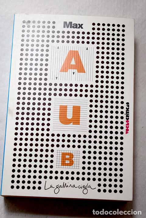 Libros: La gallina ciega: diario espa&ntilde;ol.- Aub, Max