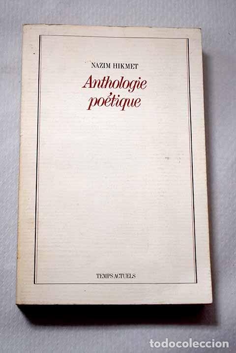 Libros: Anthologie po&eacute;tique: Hikmet, Nazim.- Hikmet, Nazim