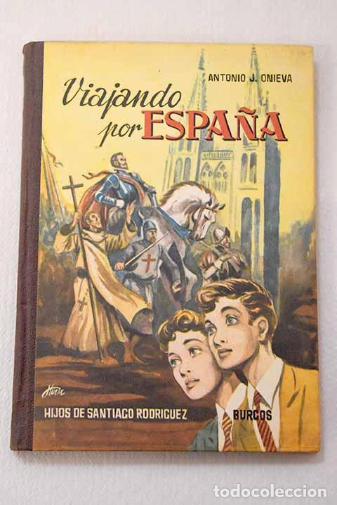 Libros: Viajando por Espa&ntilde;a: Onieva, Antonio J..- Onieva, Antonio J.