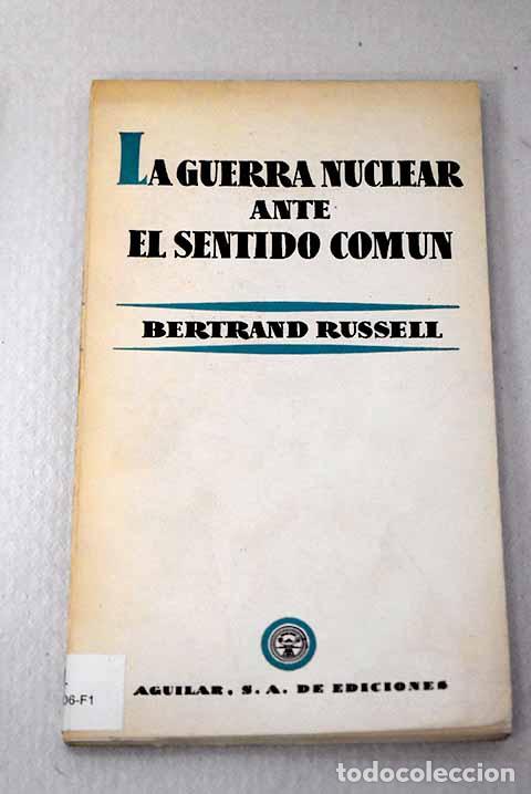 Libros: La guerra nuclear ante el sentido com&uacute;n.- Russell, Bertrand
