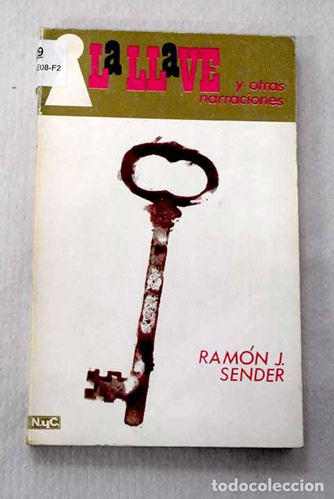 B&uuml;cher: La llave y otras narraciones.- Sender, Ram&oacute;n J.