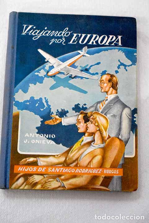 B&uuml;cher: Viajando por Europa: Onieva, Antonio J..- Onieva, Antonio J.