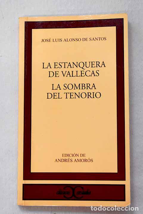 Livros em segunda m&atilde;o: La estanquera de Vallecas: La sombra del Tenorio.- Alonso de Santos, Jos&eacute; Luis