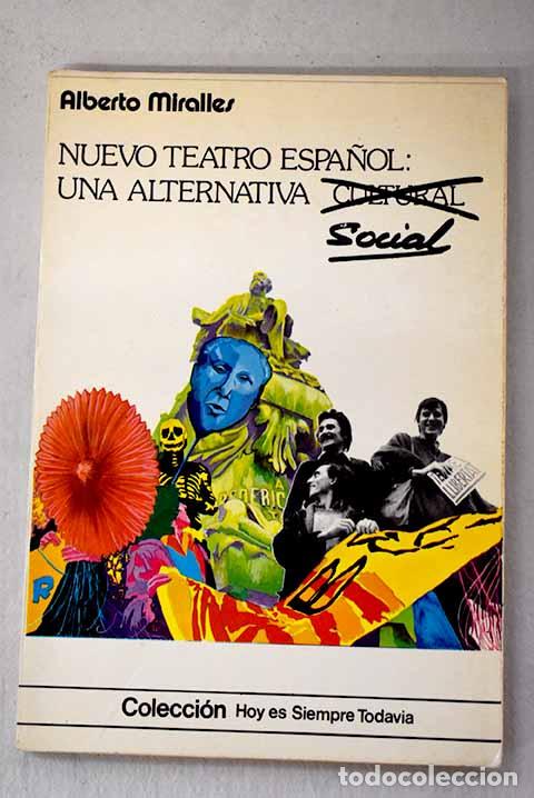 Livros em segunda m&atilde;o: Nuevo teatro espa&ntilde;ol: una alternativa social.- Miralles, Alberto