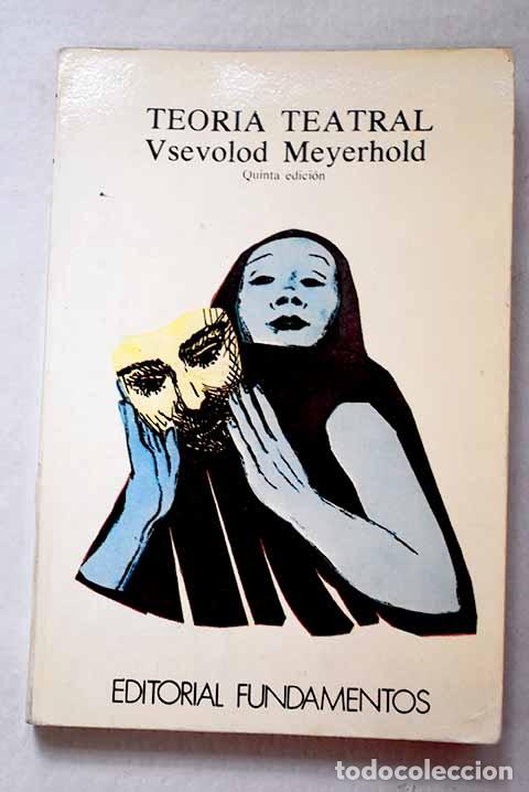 Livros em segunda m&atilde;o: Teoria teatral: Meierkhol?d, V. E..- Meierkhol?d, V. E.