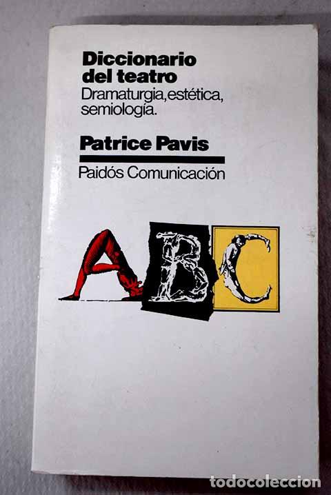 Livros em segunda m&atilde;o: Diccionario del teatro: dramaturgia, est&eacute;tica, semiolog&iacute;a.- Pavis, Patrice