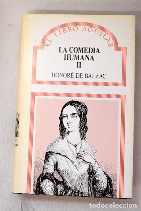 Libros: La comedia humana, Tomo II.- Balzac, Honor&eacute; de